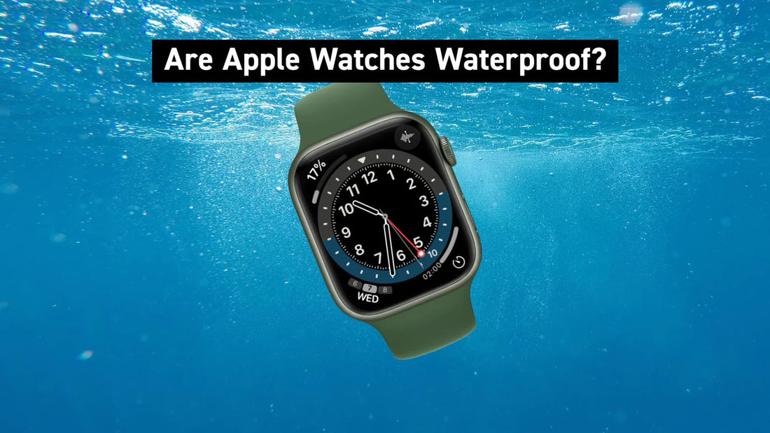 Are Apple Watches Waterproof?